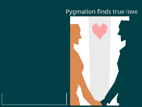 pygmalion