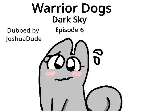 Warrior Dogs: Dark Sky E6 (Joshua Dubs)