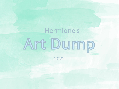 Art Dump - 2022