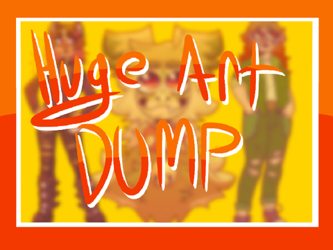 Huge Art Dump 