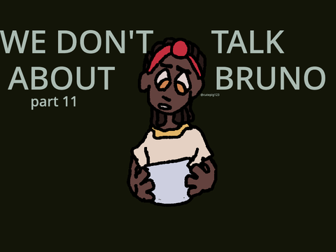 we don't talk about bruno - 11 
