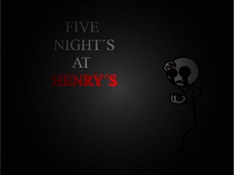 FNaHS "Five Nights at HENRY'S" v0.0.1