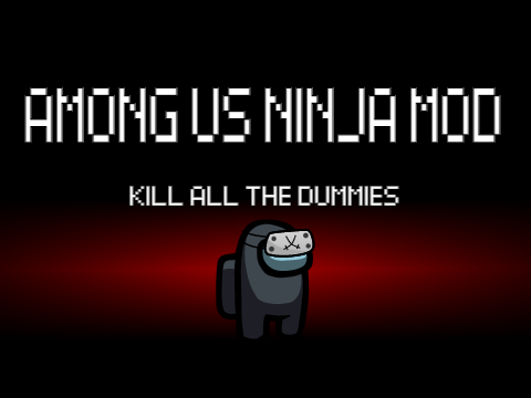 AMONG US : NINJA TRAINEE MOD 2.0