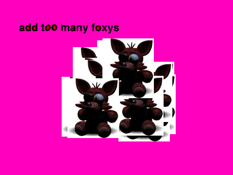 ADD TOO MANY FOXYS remix