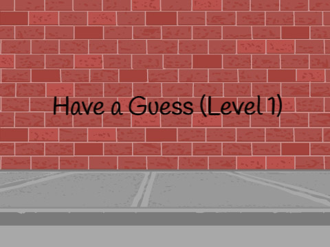 Have a Guess(Level 1)