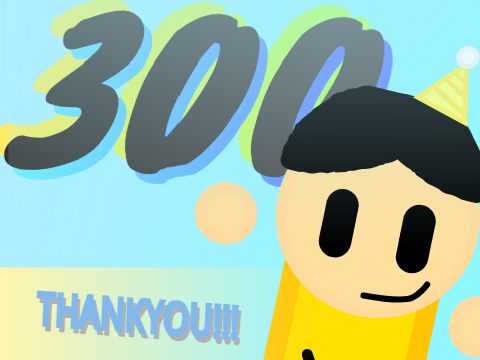 300 Follower Special !!! #Animations #Stories #All