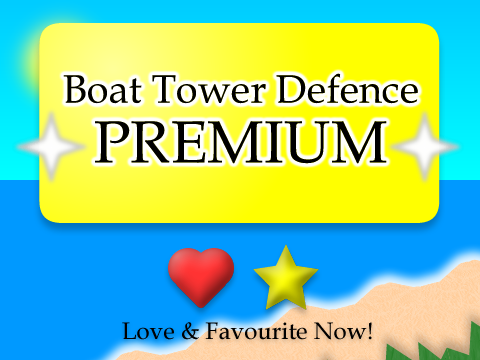 Boat Tower Defence ✧PREMIUM✧