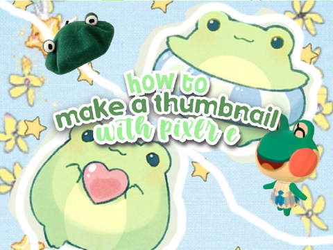 how to make a thumbnail <3