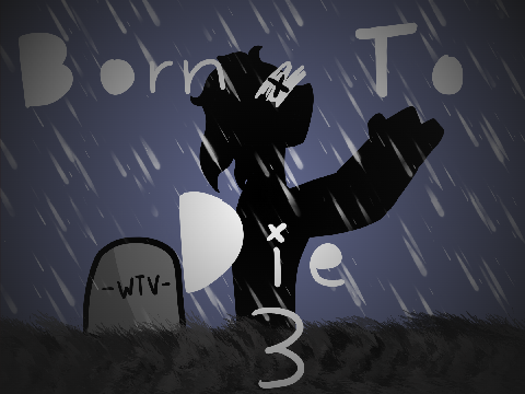 Born to Die 3
