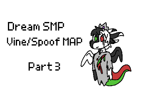 DSMP vine/spoof MAP || Part 3