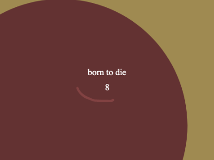 born to die.