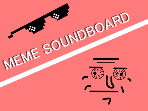 Meme Soundboard! | [BETA] - #All #Games #Music