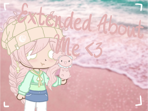 Extended about me <3