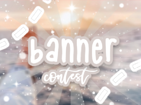 170+ banner contest CLOSED ˚ ༘♡ ⋆｡˚