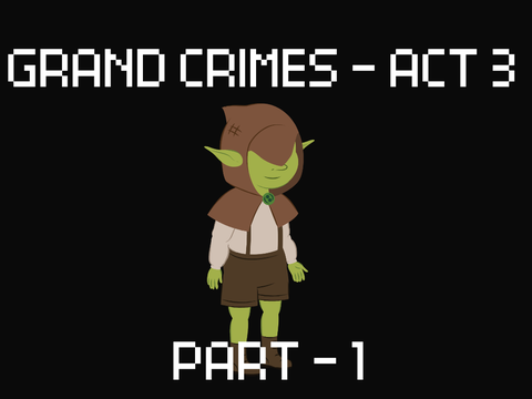 Grand Crimes Act III - Grand Finale Part - 1