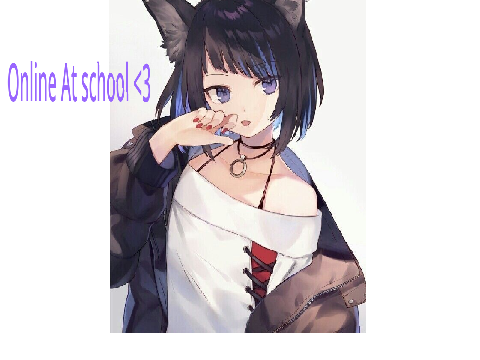 Online At School <3