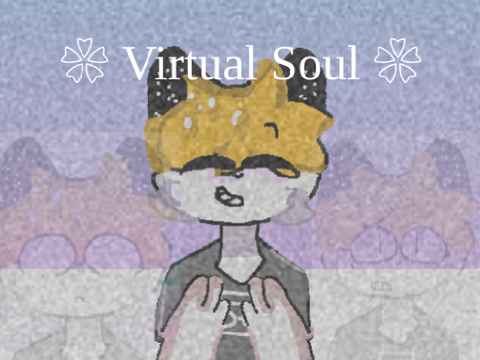 virtual soul  ❀  meme