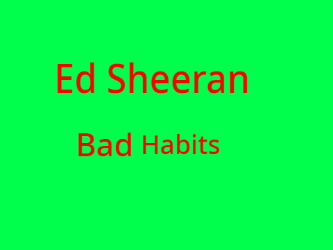 Bad Habits Ed Sheeran remix