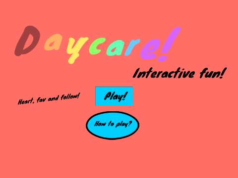 Daycare!! Interactive Fun!