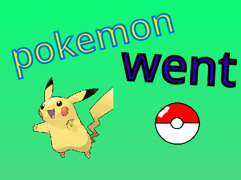 pokemon go...?