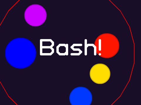 ◉ Bash! ◉
