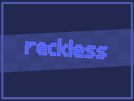 { Reckless! | Meme }