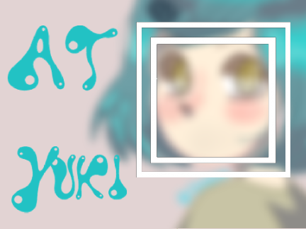|| AT /w Yuki ||