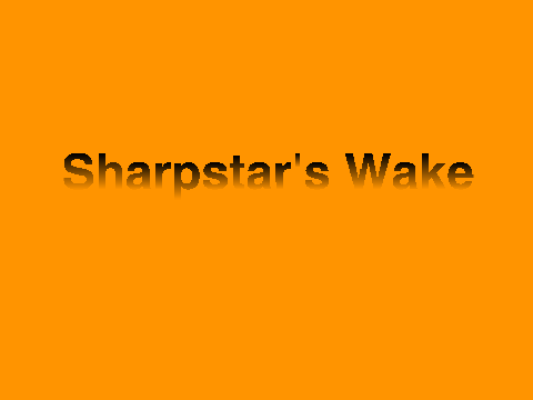 Sharpstar's Wake - Introduction 