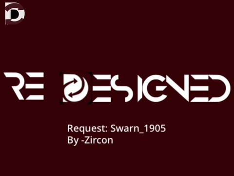 ReDesigned| Request by Zircon| Swarn_1905