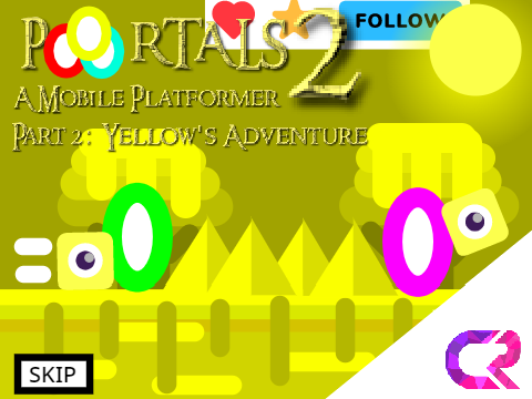 Portals 2 - A Mobile Platformer: Part 2: Yellow's Adventure