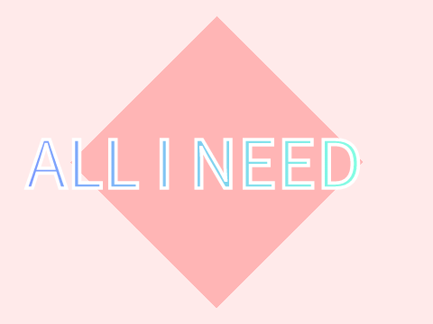 All I Need