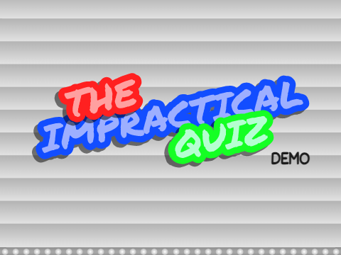 The Impractical Quiz Demo, Remade