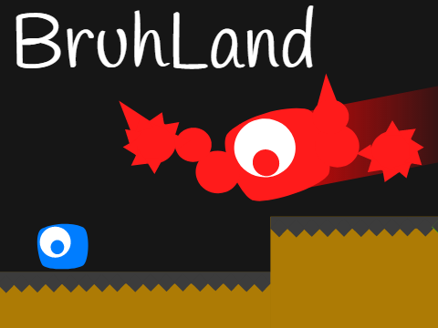 BruhLand