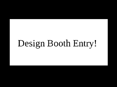 × Design Booth Entry × 