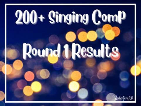 200+ Singing Comp Round 2 Entry Results