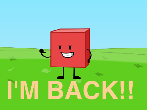 I'M BAAAAAAAAACK!!!
