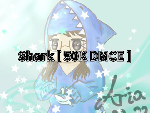 Shark [50K DMCE]