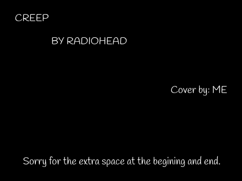 Creep: COVER BY ME