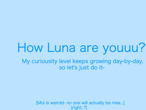 How Luna are you?