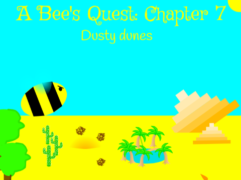 A bee's quest: Chapter 7 (Dusty dunes)