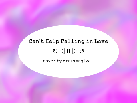 Can't Help Falling in Love {Cover}