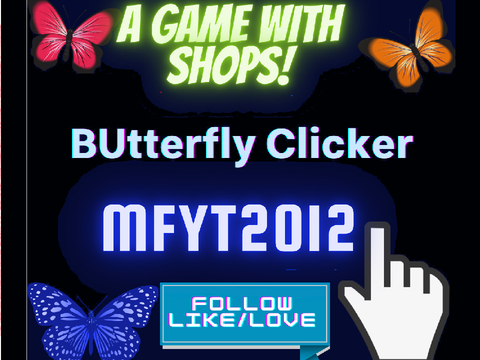 //Butterfly Clicker // 