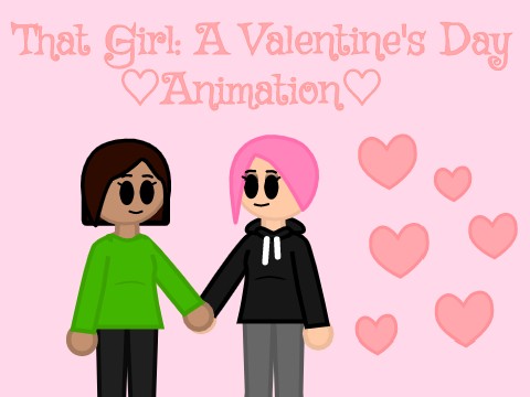 That Girl: A Valentines Day Animation