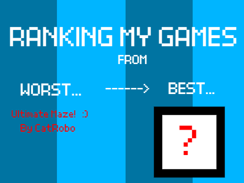 Ranking my Games from worst to best! (so far)
