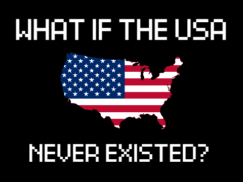 What if USA Never Existed?