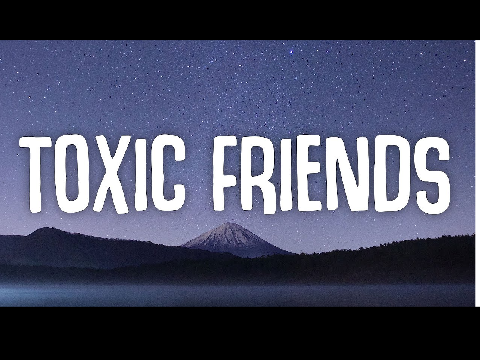 toxic friends  