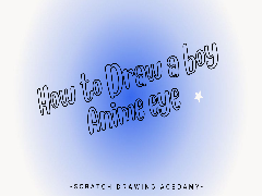 How to draw a Boy Anime eye ~Scratch Drawing Academy~ 