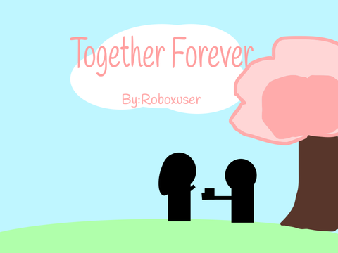 Song,Together Forever (Roboxuser)