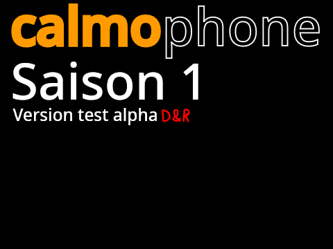 Calmophone Version Test alpha D&R