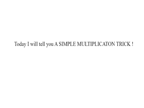 multiplication trick